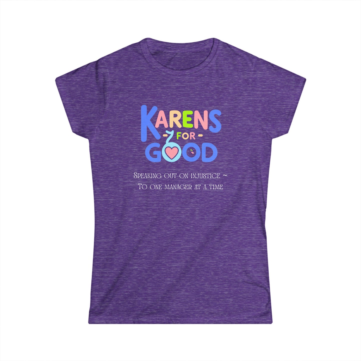 Karens for Good Women's Softstyle Tee - Speak to the Manager